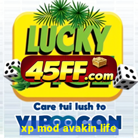 xp mod avakin life